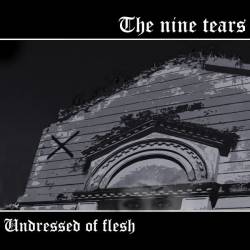 The Nine Tears : Undressed of Flesh